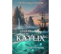 The Legend of the Kaylix (The McClusky Chronicles)