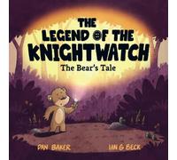 The Legend of the Knightwatch - The Bear's Tale
