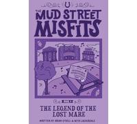 The Legend of the Lost Mare: 4 (Mud Street Misfits)