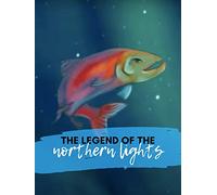 The Legend of the Northern Lights