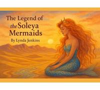 The Legend of the Soleya Mermaids