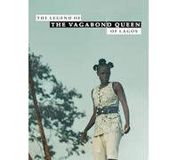 The Legend of the Vagabond Queen of Lagos
