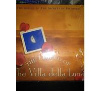 The Legend of the Villa Della Luna: The Sequel to the Secrets of Pistoulet