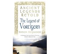 The Legend of Vortigern (Ancient Legends Retold)