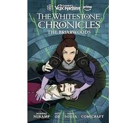The Legend of Vox Machina: The Whitestone Chronicles Volume 3 --The Briarwoods