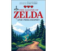 The Legend of Zelda and Philosophy: Link Outside the Box (The Blackwell Philosophy and Pop Culture Series)