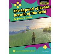 The Legend of Zelda: Breath of the Wild: Beginner's Guide
