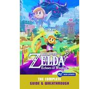 The Legend of Zelda: Echoes of Wisdom: The Complete Guide & Walkthrough
