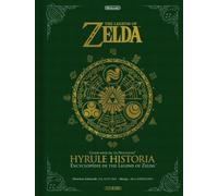 The Legend of Zelda - Hyrule Historia: Hyrule Historia - Encyclopédie