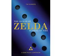 The Legend of Zelda: Ocarina of Time: A Game Music Companion (Studies in Game Sound and Music)