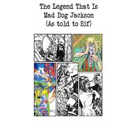 The Legend That Is Mad Dog Jackson