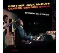 Brother Jack McDuff & George Benson Quartet - The Legendary 1963-64 Concerts