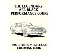 The Legendary All-Black Performance Coupe: 1980s Turbo Muscle Car Coloring Book
