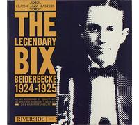 The Legendary Bix Beiderbecke 1924-1925