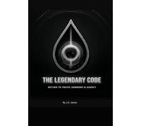 The Legendary Code: Restore Truth - Agency & Harmony