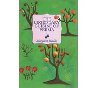 The Legendary Cuisine of Persia