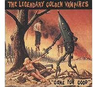 The Legendary Golden Vampires - Gone For Good / Train Kept A-Rollin'
