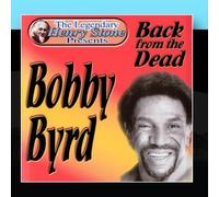 The Legendary Henry Stone Presents Bobby Byrd Back from the Dead by Bobby Byrd