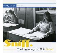 The Legendary Jim Ruiz Group - Sniff