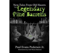 The Legendary Pine Barrens: New Tales from Old Haunts