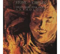 The Legendary Pink Dots - Stone Circles Anthology
