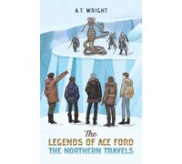 The Legends of Ace Ford: The Northern Travels