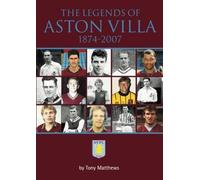 The Legends of Aston Villa 1874-2007