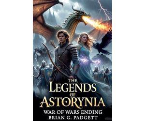 The Legends of Astorynia: War of Wars Ending: 2