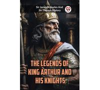 The Legends of King Arthur and His Knights (Edition2023)