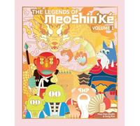 The Legends of MeoShin'Ke: An Illustrated Guide to Korean Monsters and Mythology (MeoShina€™Ke)