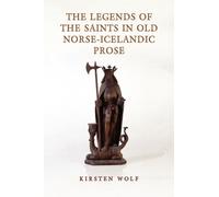 The Legends of the Saints in Old Norse-Icelandic Prose