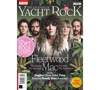 The Legends of Yacht Rock: Fleetwood Mac: Fleetwood Mac, Eagles, Billy Joel, Neil Diamond, and Joni Mitchell: The Stories and Songs Behind 70s & 80s Soft Rock