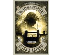 The Legion Prophecy: The Lazarus Gate 3 (The Apollonian Casefiles)