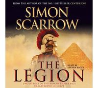The Legion: Written by Simon Scarrow, 2010 Edition, (Abridged edition) Publisher: Headline [Audio CD]