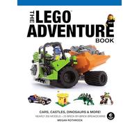 The LEGO Adventure Book, Vol. 1: Cars, Castles, Dinosaurs & More!