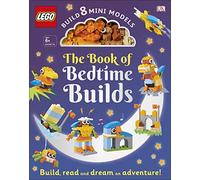 The LEGO Book of Bedtime Builds: With Bricks to Build 8 Mini Models