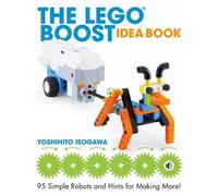 The LEGO BOOST Idea Book by Yoshihito Isogawa - 9781593279844