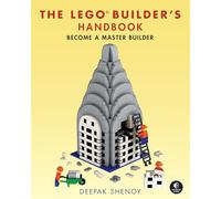 The LEGO Builder's Handbook : Become a Master Builder