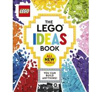 The LEGO Ideas Book New Edition : You Can Build Anything!