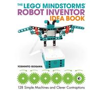 The Lego Mindstorms Robot Inventor Idea Book : Robot Inventor Idea Book
