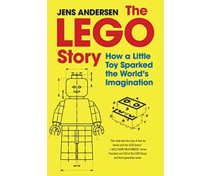The LEGO Story: How a Little Toy Sparked the World's Imagination