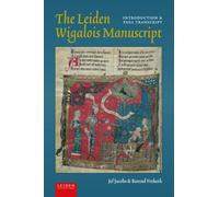 The Leiden Wigalois Manuscript : Introduction and full transcript
