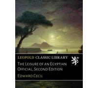 The Leisure of an Egyptian Official, Second Edition