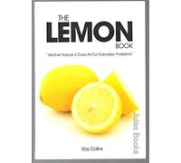 The Lemon Book: 1: Written by Ray Collins, 2007 Edition, (1st Edition) Publisher: The Good Life Letter Ltd [Paperback]