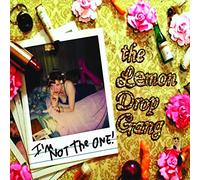 The Lemon Drop Gang - I'm Not The One