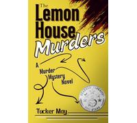 The Lemon House Murders: A Murder Mystery Novel