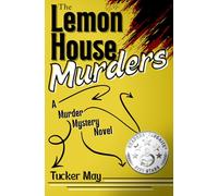 The Lemon House Murders: A Murder Mystery Novel