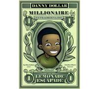 The Lemonade Escapade (Danny Dollar Millionaire Extraordinaire)