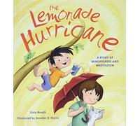 The Lemonade Hurricane : A Story of Mindfulness and Meditation