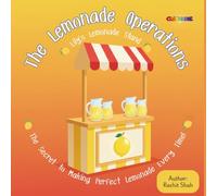 The Lemonade Operations: Lily's Lemonade Stand. The Secret to Making Perfect Lemonade Every Time! (Financial Literacy for Kids)